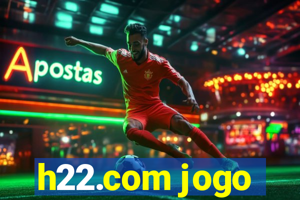 h22.com jogo